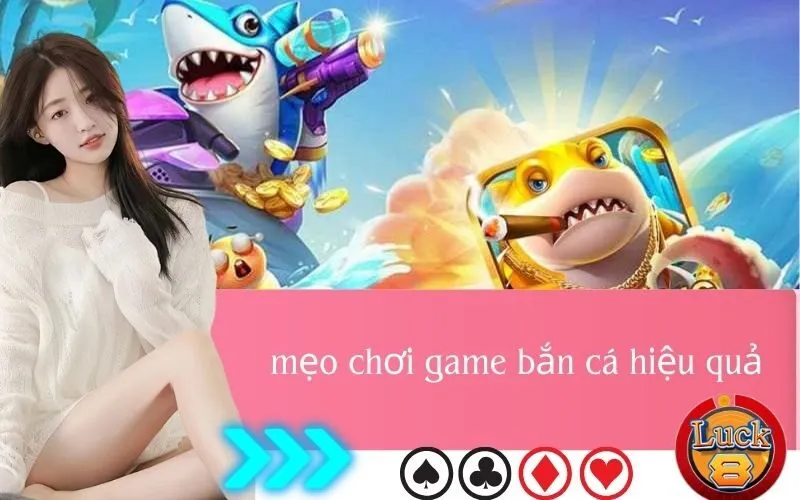 mẹo chơi game bắn cá hiệu quả